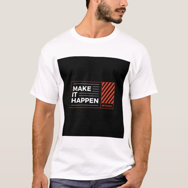 FÅ DET ATT HÄNDA. T-SHIRT MED TEXT (Framsida)