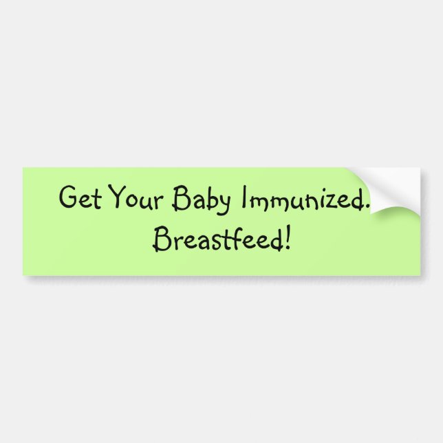 Få din baby Immunized…, Breastfeed! Bildekal (Framsidan)