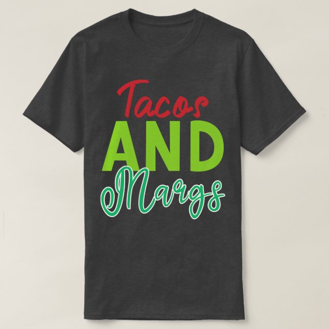 Få din Fiesta igång med Tacos och Margs per T Shirt (Design framsida)