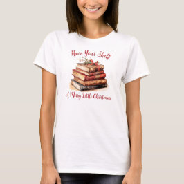 Få din hylla en riktigt glad jul t shirt