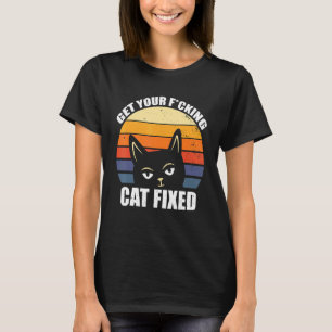 Få din kattt fixerad Rädda djuren T Shirt