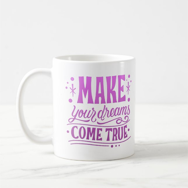 få dina drömmar att bli verklighet kaffemugg (Vänster)