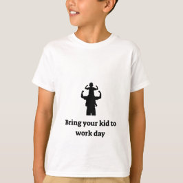 Få ditt barn att jobba t shirt
