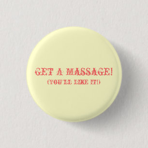 Få en massage! (Du ska något liknande det!), Knapp