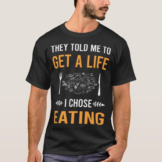 Få ett liv med att äta t shirt (Framsida)