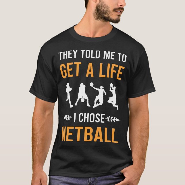 Få ett liv Netball T Shirt (Framsida)