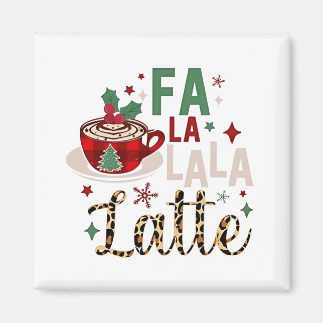 Fa Fa La La Latte Rolig Jul Santa Xmas  Magnet (Framsidan)