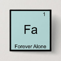 Fa - För evigt Ensam Roligt Element Meme Kemi