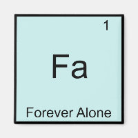 Fa - För evigt Ensam Roligt Element Meme Kemi
