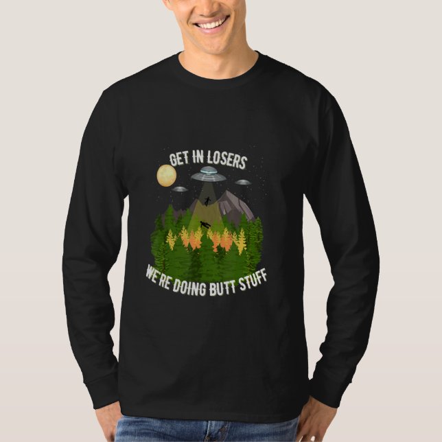 Få in förlorare vi gör, men Saker T Shirt (Framsida)