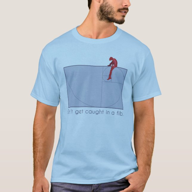 Få inte fångad i en fib t-shirt (Framsida)