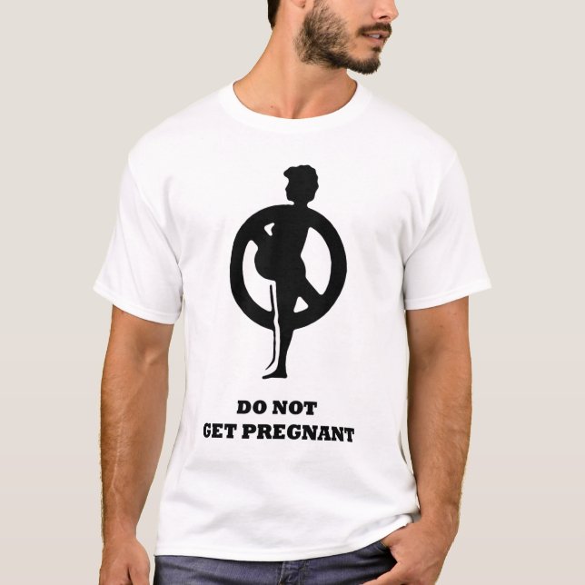 Få inte gravid t-shirt (Framsida)
