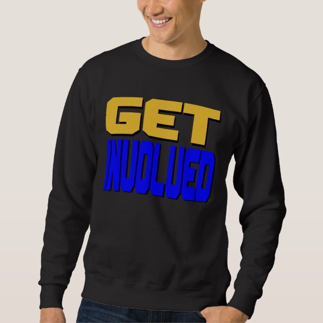Få involverad T-Shirt Långärmad Tröja (Framsida)