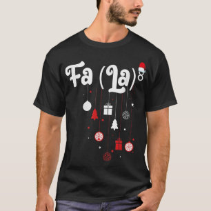 FA (LA)8 Den finstilta jultomten Fa La Math Teach T Shirt