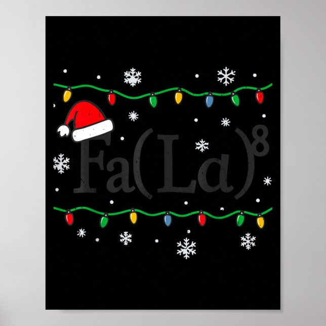 Fa (la) 8 Funny Math Teacher Christmas Ugly Sweate Poster (Framsidan)