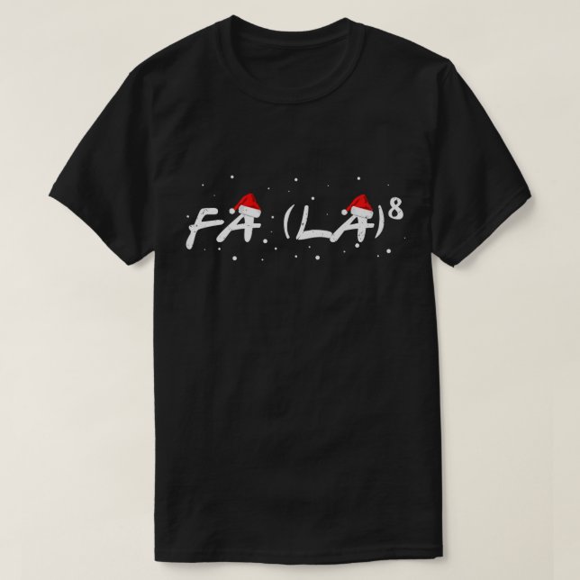 Fa La 8 jul Math Teacher Studenter Funny Julafton T Shirt (Design framsida)