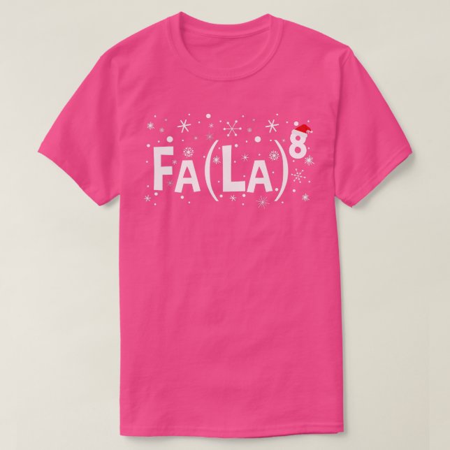 Fa La 8 Shirt Math Teacher jul Shirt Fa La T (Design framsida)