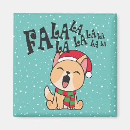 Fa La La La La jul Hund Singing | Magnet