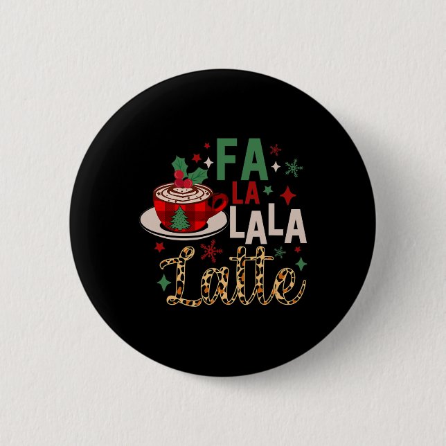 Fa La La La Latte Funny julkaffe Älskare Knapp (Framsida)