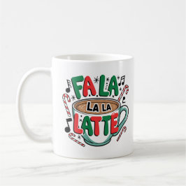 Fa La La La Latte Mugg