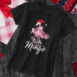 Fa la la la Mingo Flamingo Julens Roligt T Shirt