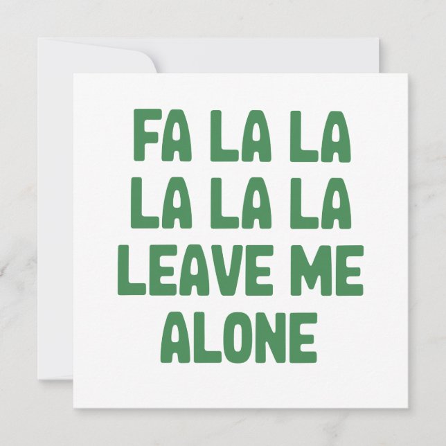 Fa La La Leave Me Alone Christmas Funny Sarcastic  Julkort (Framsida)