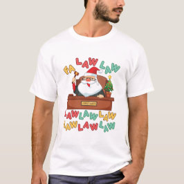 Fa Law Lawyer jul Santa Santa Domare T Shirt