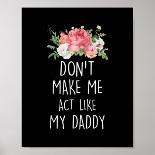 Få mig inte att agera som min pappa  poster