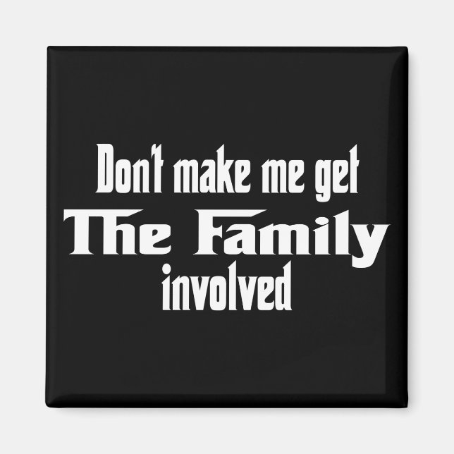 Få mig inte att engagera familjen magnet (Framsidan)