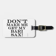 Få mig inte att få min Bari Sax