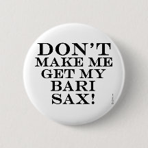 Få mig inte att få min Bari Sax