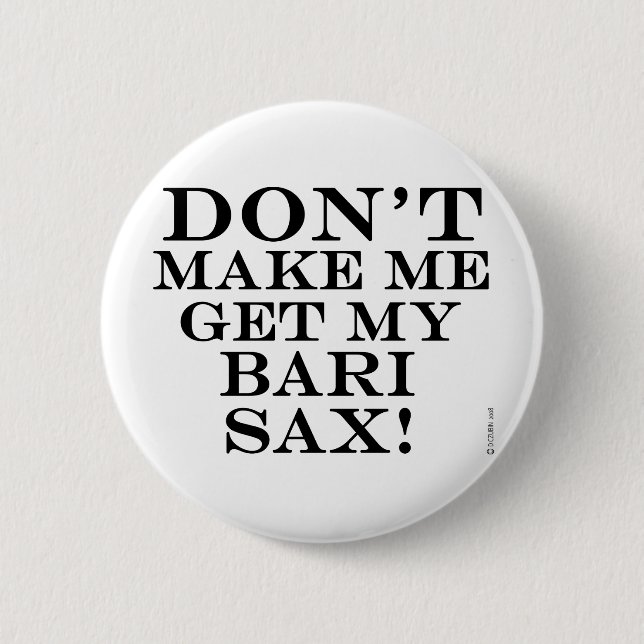 Få mig inte att få min Bari Sax Knapp (Framsida)