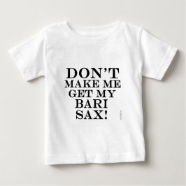 Få mig inte att få min Bari Sax Tröja