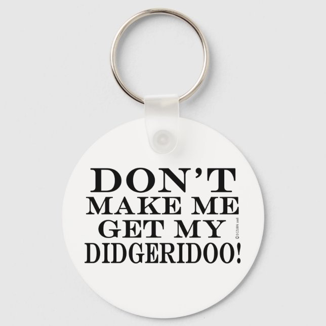 Få mig inte att få min didgeridoo nyckelring (Framsida)