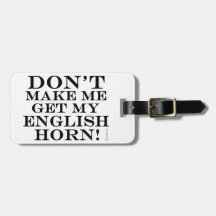 Få mig inte att få min engelska horn