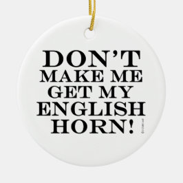 Få mig inte att få min engelska horn julgransprydnad keramik