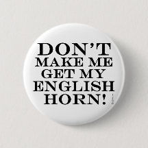 Få mig inte att få min engelska horn