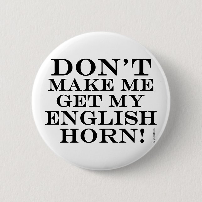 Få mig inte att få min engelska horn knapp (Framsida)
