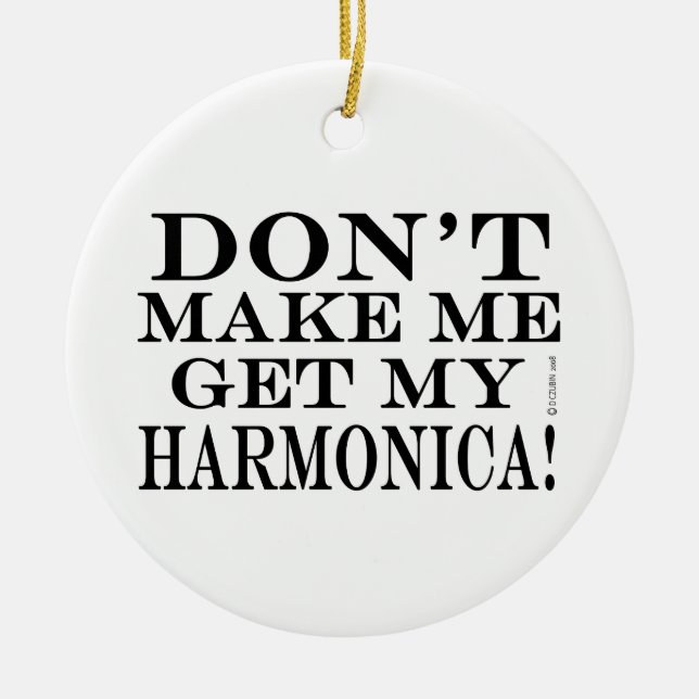 Få mig inte att få min Harmonica Julgransprydnad Keramik (Framsidan)