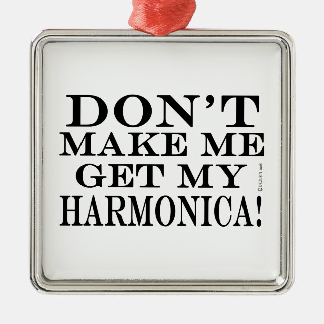 Få mig inte att få min Harmonica Julgransprydnad Metall (Framsidan)
