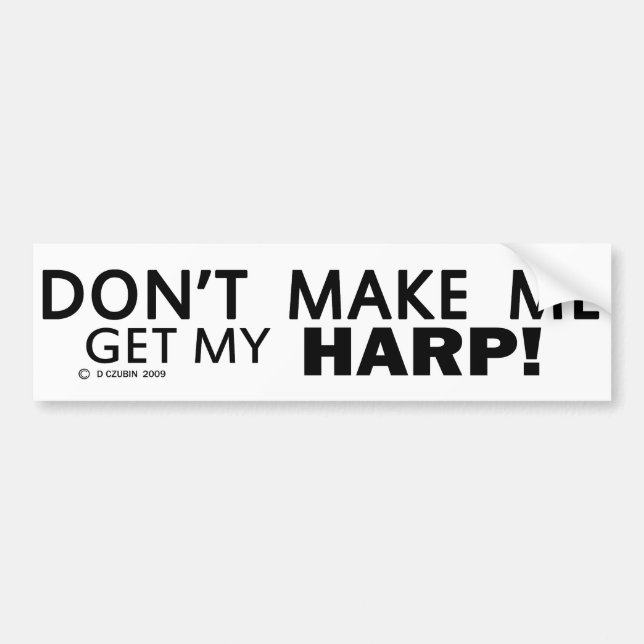 Få mig inte att få min harp-stötfångare bildekal (Framsidan)