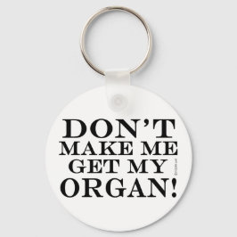 Få mig inte att få min kropp nyckelring