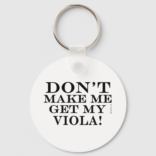 Få mig inte att få min Viola Nyckelring (Framsida)