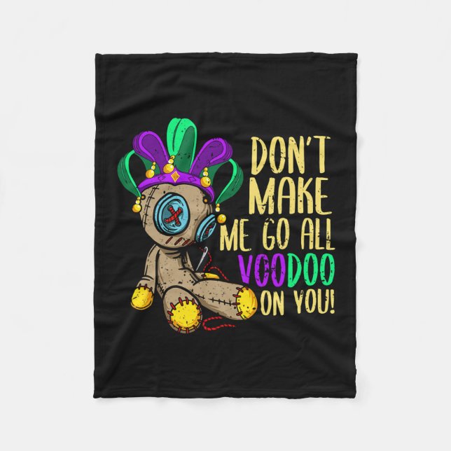 Få mig inte att gå hela Voodoo Doll Mardi Gras Fleecefilt (Framsidan)