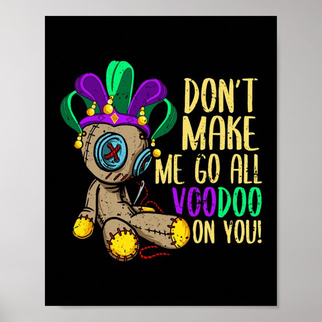Få mig inte att gå hela Voodoo Doll Mardi Gras Poster (Framsidan)