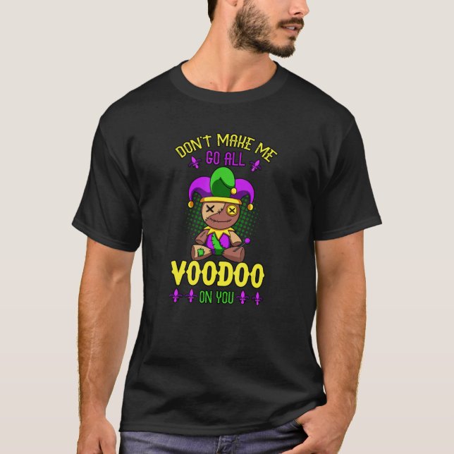 Få mig inte att gå på din Mardi Gras-kostnad T Shirt (Framsida)
