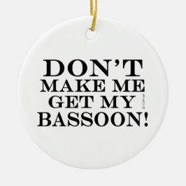 Få mig inte att hämta min bas snart julgransprydnad keramik