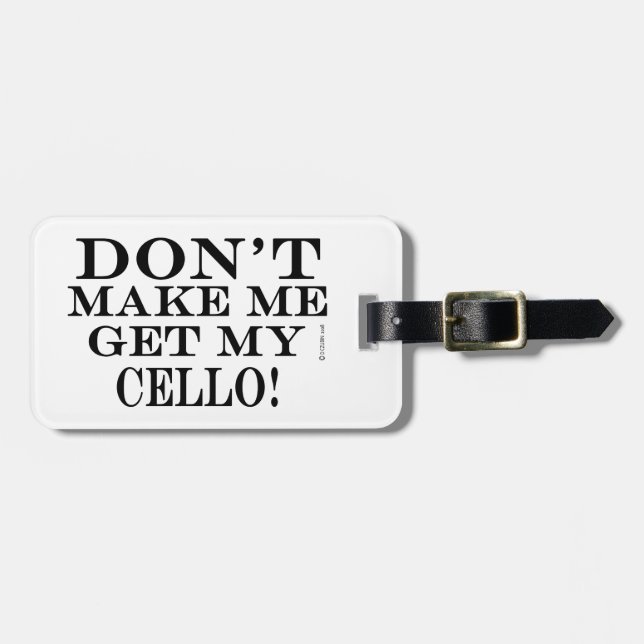 Få mig inte att hämta min Cello Bagagebricka (Horisontell Framsida)