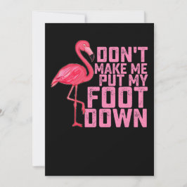 Få mig inte att lägga min fot ner inbjudningar