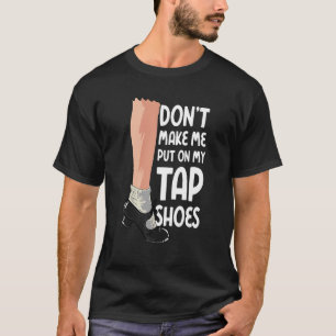 Få mig inte att sätta på min knapp t shirt